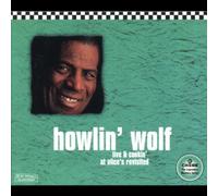 Howlin' Wolf - Live & Cookin' (at Alice's Rev