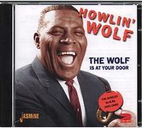 Howlin' Wolf - The Wolf is at Your. [Import]