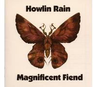 Howlin'rain - Magnificent Fiend