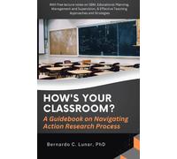 How's Your Classroom? A Guidebook On Navigating Action Research Process