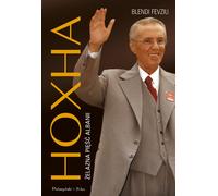Hoxha. La main de fer de l'Albanie