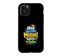 Hoy Decide Miguel, Suerte a Todos Coque pour iPhone 11 Pro