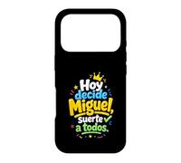 Hoy Decide Miguel, Suerte a Todos Coque pour iPhone 17 Pro