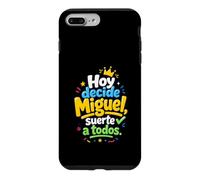 Hoy Decide Miguel, Suerte a Todos Coque pour iPhone 7 Plus/8 Plus