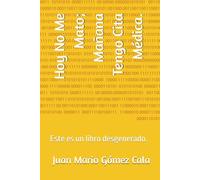 Hoy No Me Mato; Mañana Tengo Cita Médica.: Este es un libro desgenerado.