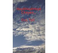 Hoyé Hoyé Hoyé Citoyen... Oui Toi!