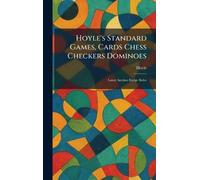 Hoyle's Standard Games, Cards Chess Checkers Dominoes: Latest Auction Bridge Rules