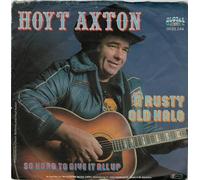 Hoyt Axton: A Rusty Old Halo / So Hard To Give It All Up [7'' Vinyl] GERMAN 0033.244 [Vinyl LP]