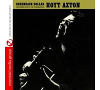 Hoyt Axton - Greenback Dollar: Recorded Live At The Troubadour (Digitally Remastered)