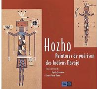 Hozho. Peintures De Guerison Des Indiens Navajo, Exposition Presentee A La Galerie Des Hospices De Limoges, Du 1er Juin Au 13 Octobre 2002