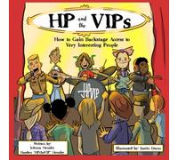 HP and the VIPs: How to Gain Backstage Access to Very Interesting People