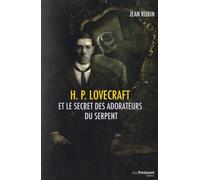 Hp Lovecraft Et Le Secret Des Adorateurs Du Serpent
