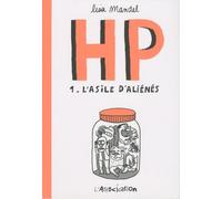 Hp - Tome 1 - L'asile D'aliénés - De 1968 À 1973 Souvenirs D'infirmiers
