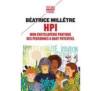 HPI: Mon encyclopédie pratique des personnes à haut potentiel – Payot