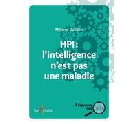HPI : l'intelligence n'est pas une maladie - Mélanie Dolidon - Tom Pousse - broché - Essai