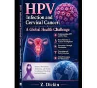 HPV Infection and Cervical Cancer: A Global Health Challenge