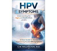 HPV Symptoms: Understanding the Signs and Health Effects of HPV