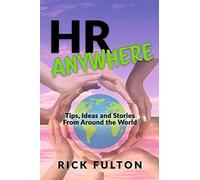 Hr Anywhere: Tips, Ideas And Stories From Around The World