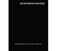 HR BUSINESS PARTNER: Journal, Notes, Ideas, Actions, Priorities, Checklists, Log | Tool for Daily Goal Setting Tracker | Time Management | Performance Reviews | Project Office Book Gifts for Meetings