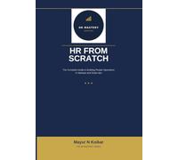 HR From Scratch: The Complete Guide to Building People Operations in Startups and Scale-Ups
