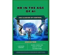 HR in the age of AI: The Illusion of Control
