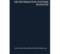 HR INFORMATION SYSTEMS MANAGER: Journal, Notes, Ideas, Actions, Priorities, Checklists, Log | Tool for Daily Goal Setting Tracker Planner | Time ... Journal Office Book Gifts for Meetings