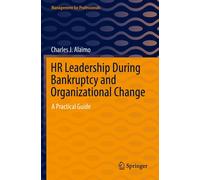 Hr Leadership During Bankruptcy And Organizational Change