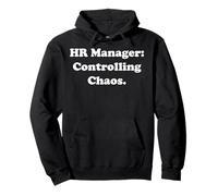 HR Manager Controlling Chaos Fun Statement Funny Sweat à Capuche