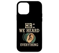 HR We Heard Everything Human Resources Ear Graphic Funny Coque pour iPhone 12 Mini