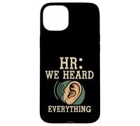 HR We Heard Everything Human Resources Ear Graphic Funny Coque pour iPhone 15 Plus