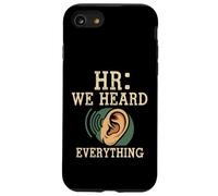 HR We Heard Everything Human Resources Ear Graphic Funny Coque pour iPhone SE (2020) / 7/8