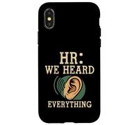 HR We Heard Everything Human Resources Ear Graphic Funny Coque pour iPhone X/XS