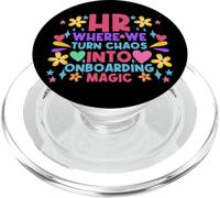 HR Where we Turn Chaos Into Onboarding Magic HR Manager PopSockets PopGrip pour MagSafe