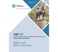 Hri 12 Proceedings Of The Seventh Annual Acm/Ieee International Conference On Human-Robot Interaction