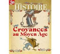 HS La Vie - Les croyances au Moyen Âge Collectif (Auteur)