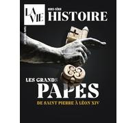 HS La Vie - Les grands papes: De Saint Pierre à Léon XIV