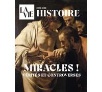 HS La Vie - Miracles et apparitions : vérités et controverses