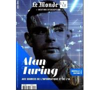 HS Le Monde/La Vie HS N°67 : Alan Turing - Mai 2024 Aux sources de l'informatique et de l'IA - Collectif - Le Monde - broché - Revue