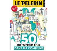 HS PELERIN 50 idées pour agir dans ma commune