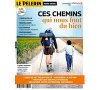 HS PELERIN Ces chemins qui nous font du bien