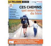 HS PELERIN Ces chemins qui nous font du bien