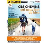 HS PELERIN Ces chemins qui nous font du bien Collectif (Auteur)