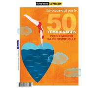 HS PELERIN Le coeur qui parle - Collectif - Bayard Presse - broché - Revue