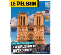 Hs pelerin notre dame 2024 Notre-Dame de Paris, la splendeur retrouvée - Collectif - Bayard Presse - broché - Revue