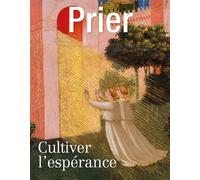 HS Prier - Cultiver l'espérance - Collectif - Malesherbes Publications - broché - Revue