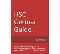 HSC German Guide: 2nd edition: Study and examination guide for students and teachers of HSC German in NSW, Australia