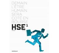 HSE, human stock exchange, tome 1 : Demain l'être humain sera coté en bourse