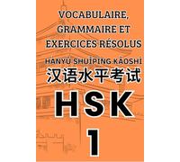 HSK 1 Vocabulaire, grammaire et exercices résolus