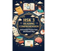 HSK 3 Reading Comprehension: 10 Essential Practice Tests and Answer Keys