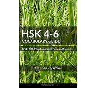 Hsk 4-6 Vocabulary Guide: 3211 Hsk 3.0 Vocabularies With Pinyin And Translation